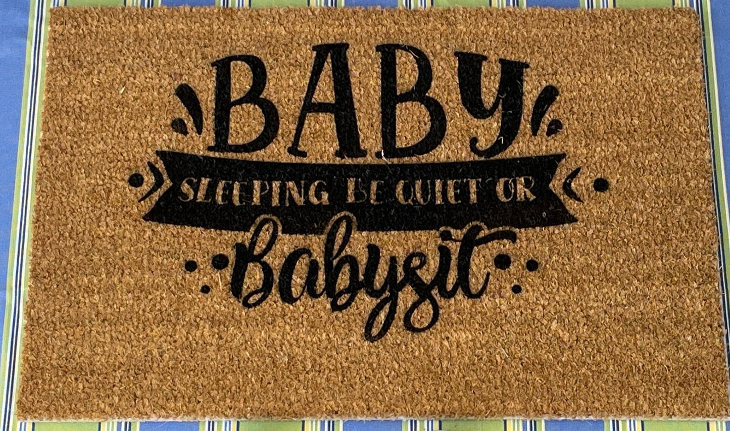 Baby Sleeping, Be Quiet or Babysit | Funny Doormat | Welcome Mat image 1