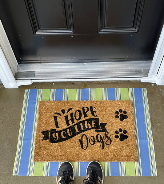 I Hope you Like Dogs Door Mat | Welcome Mat | Funny Door Mat image 0