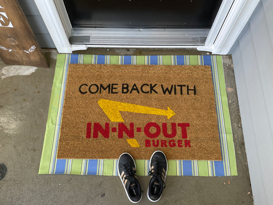 Come Back With IN-N-Out Door Mat | Welcome Mat | Funny Door Mat | Funny Gift image 0