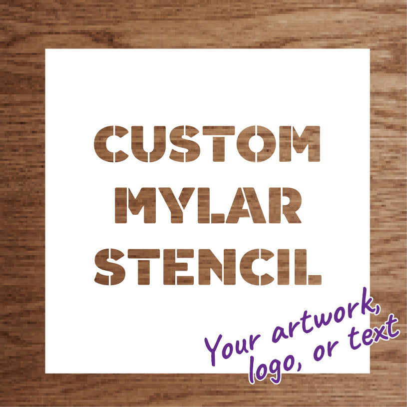 Wood background with "Custom Mylar Stencil" cutout lettering