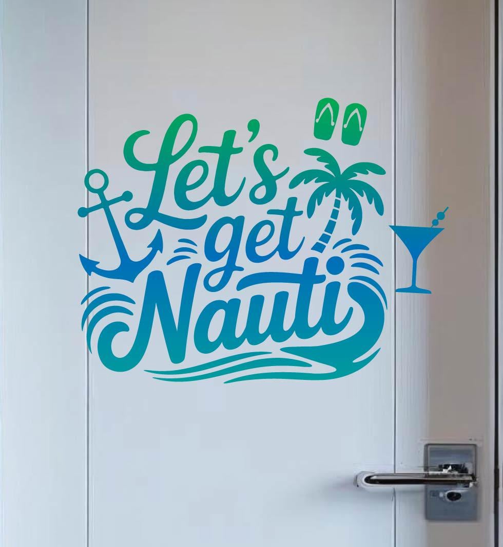 Let's Get Nauti – Cruise Ship Door Magnet | Funny Nautical Cabin Decor